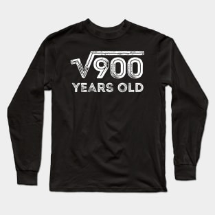 Square Root of 900 Years Old (30th birthday) Long Sleeve T-Shirt